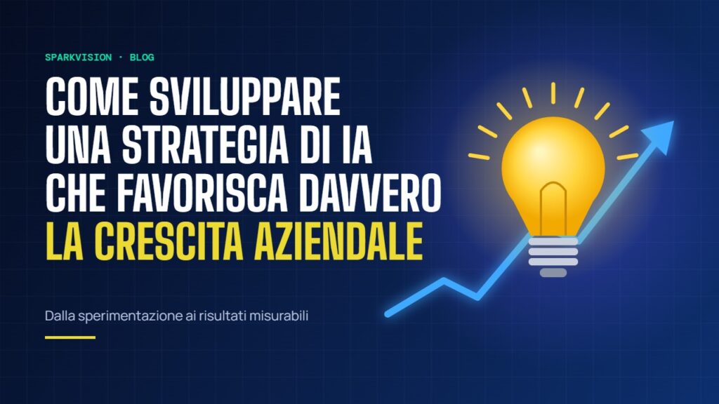 Strategia di intelligenza artificiale per la crescita aziendale